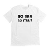 T-Shirt No Bra No Stress